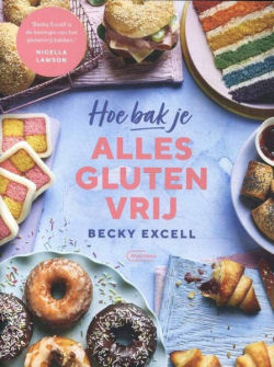 krab Onverenigbaar wraak Hoe bak je alles glutenvrij van Becky Excell - Kookboeken NWZ