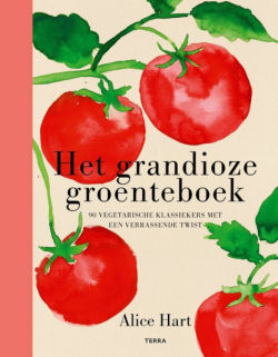 Het grandioze groenteboek van Alice Hart